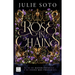 Rose in Chains |Julie Soto|
