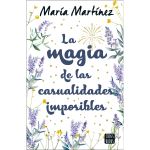 La magia de las casualidades imposibles |María Martínez|