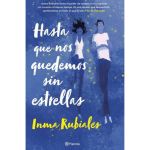 Hasta que nos quedemos sin estrellas |Inma Rubiales|