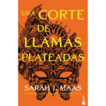 Una corte de llamas plateadas |Sarah J Maas| Booket