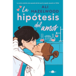 La hipotesis del amor |Ali Hazelwood|
